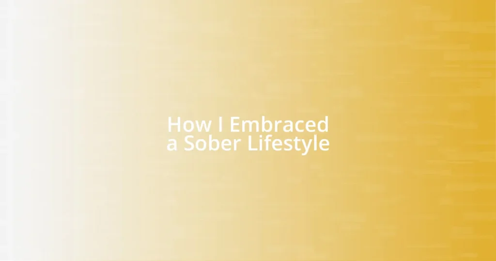 How I Embraced a Sober Lifestyle