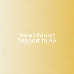 How I Found Support in AA