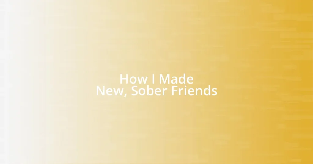 How I Made New, Sober Friends