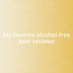 My favorite alcohol-free beer reviews