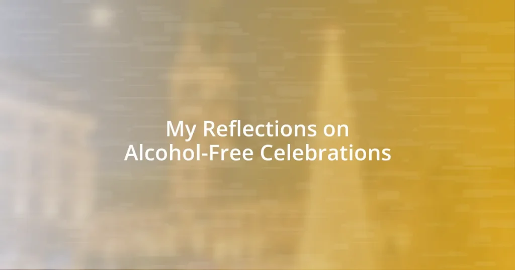 My Reflections on Alcohol-Free Celebrations