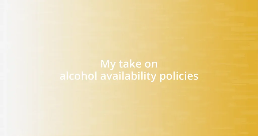 My take on alcohol availability policies