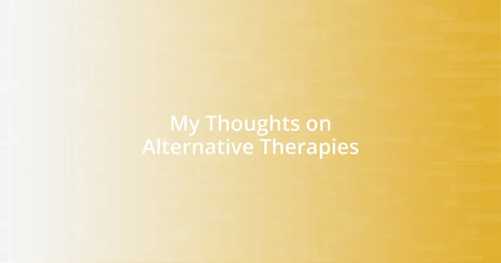 My Thoughts on Alternative Therapies