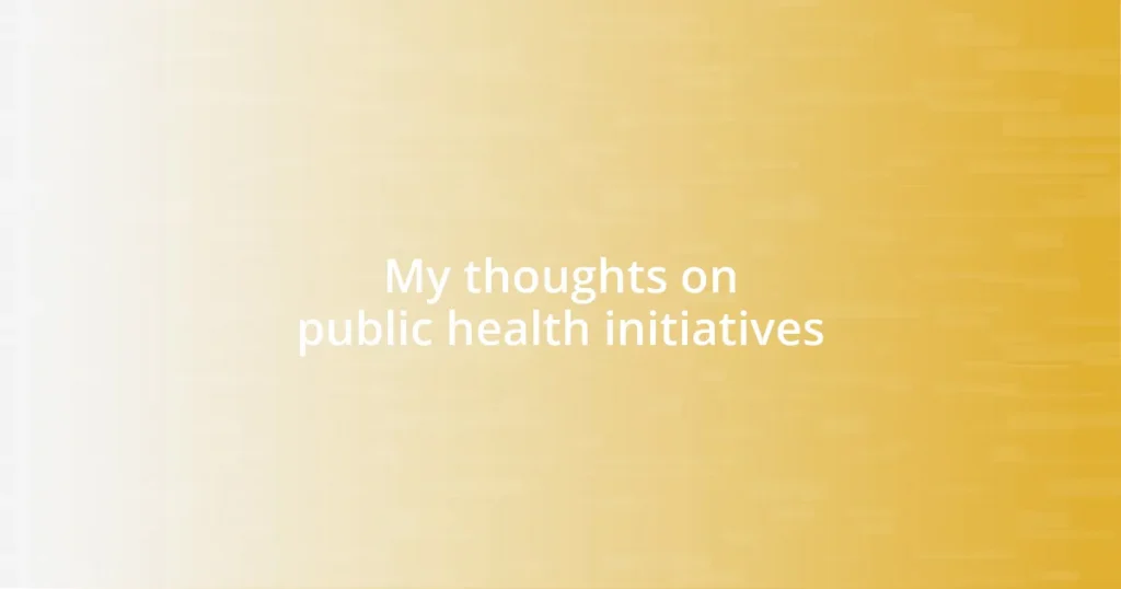 My thoughts on public health initiatives