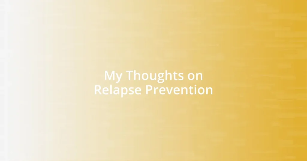 My Thoughts on Relapse Prevention