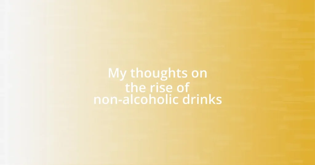 My thoughts on the rise of non-alcoholic drinks