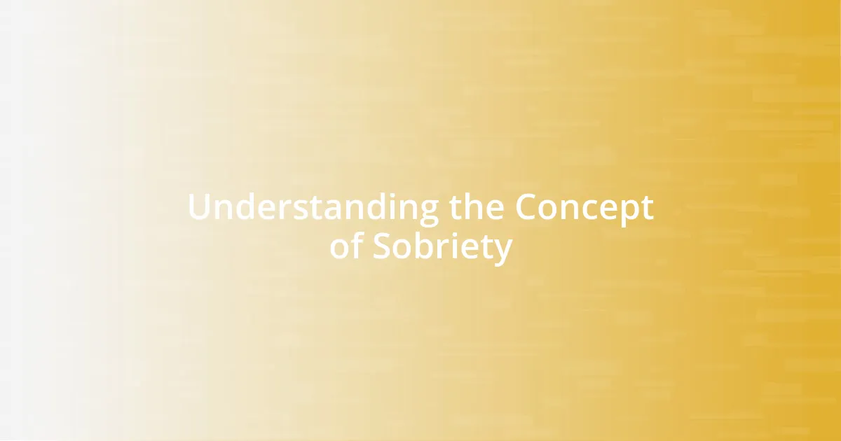 Understanding the Concept of Sobriety