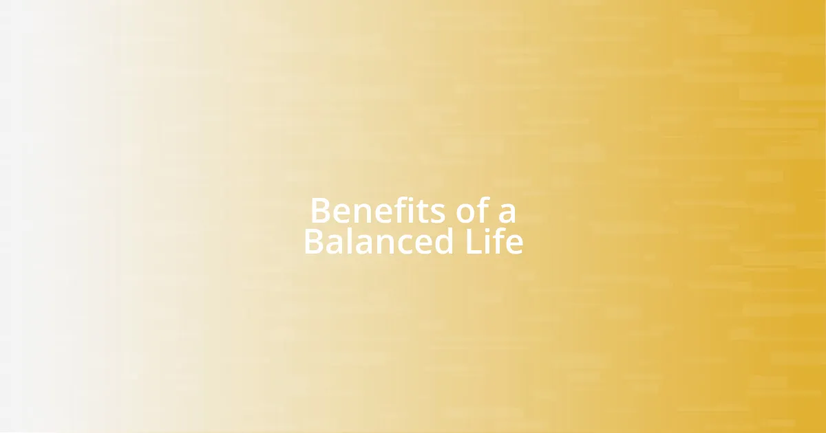 Benefits of a Balanced Life