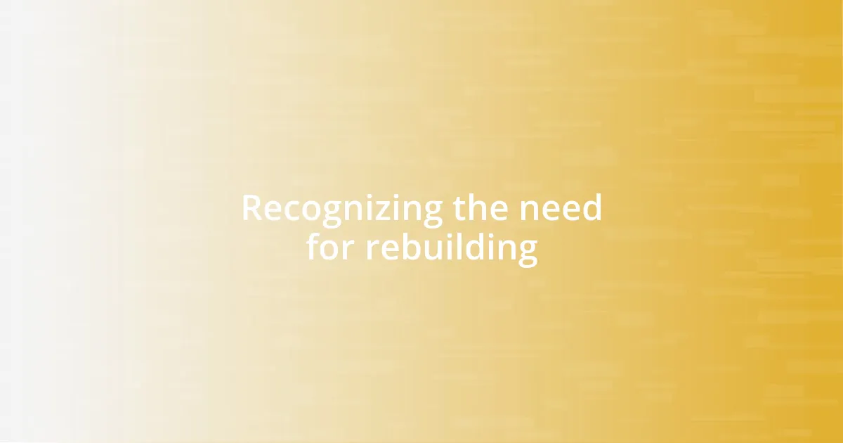 Recognizing the need for rebuilding