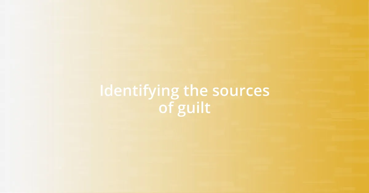 Identifying the sources of guilt