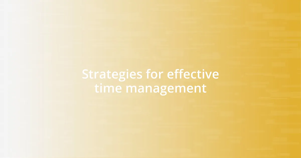 Strategies for effective time management