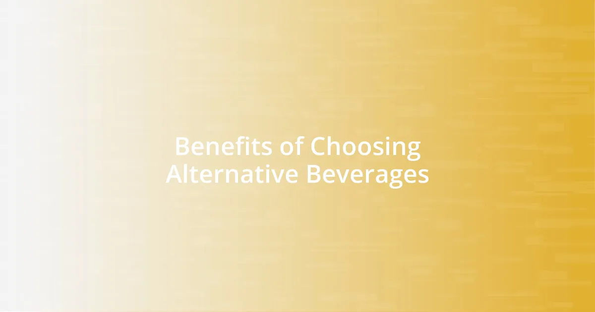 Benefits of Choosing Alternative Beverages