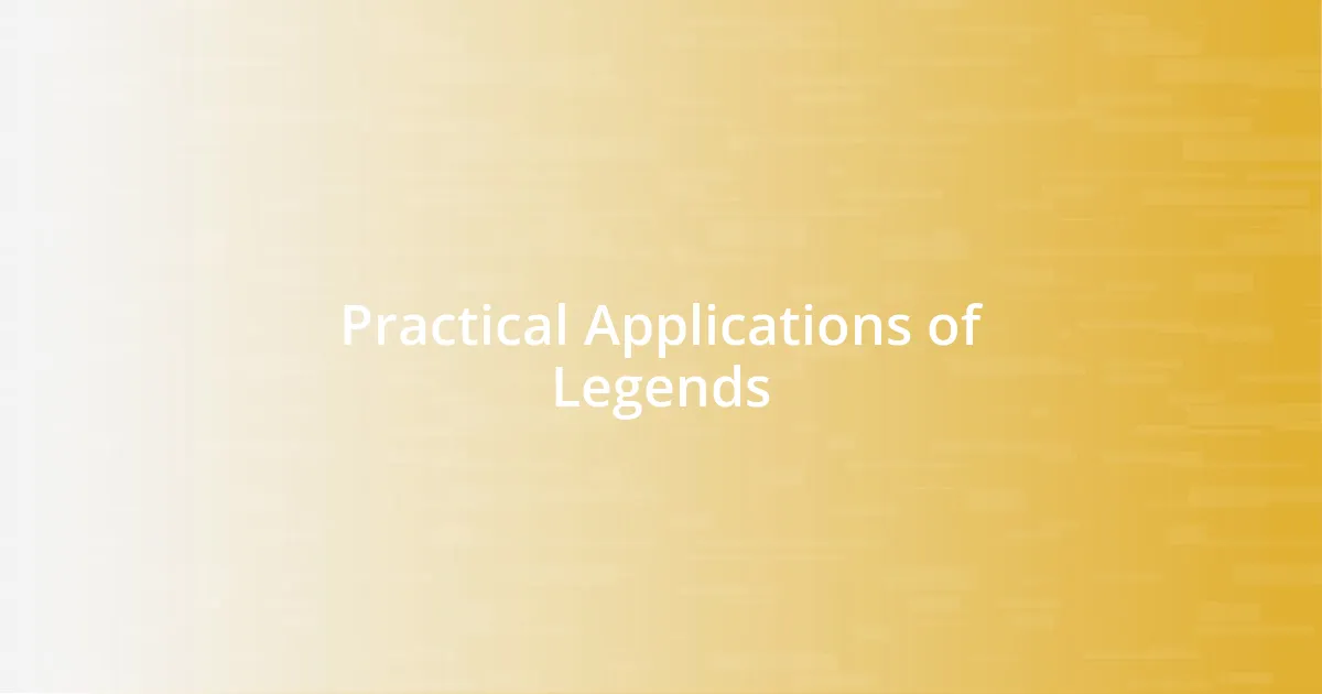 Practical Applications of Legends