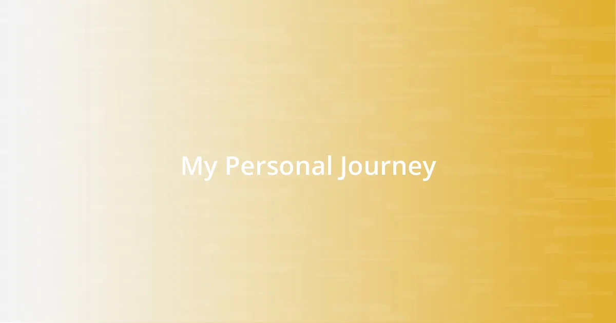 My Personal Journey