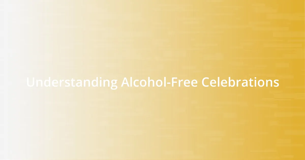 Understanding Alcohol-Free Celebrations