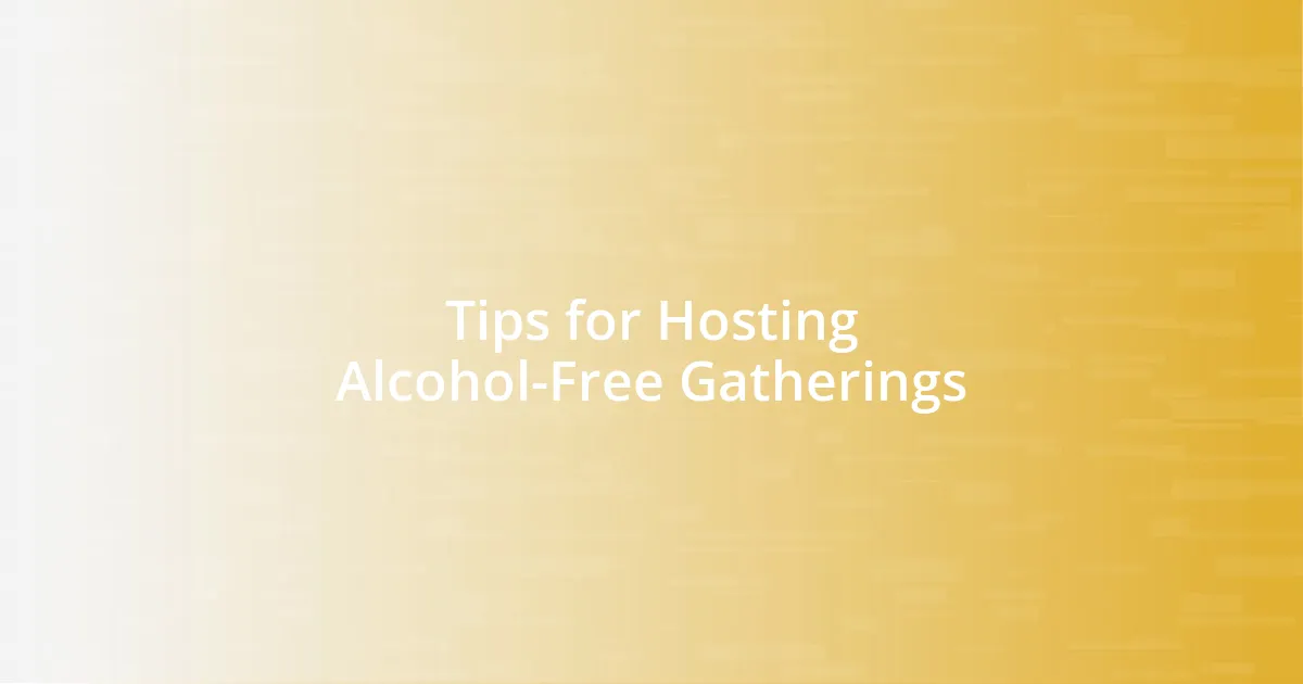 Tips for Hosting Alcohol-Free Gatherings