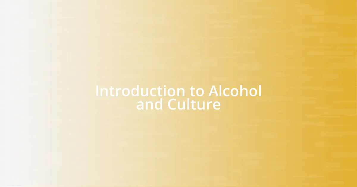 Introduction to Alcohol and Culture