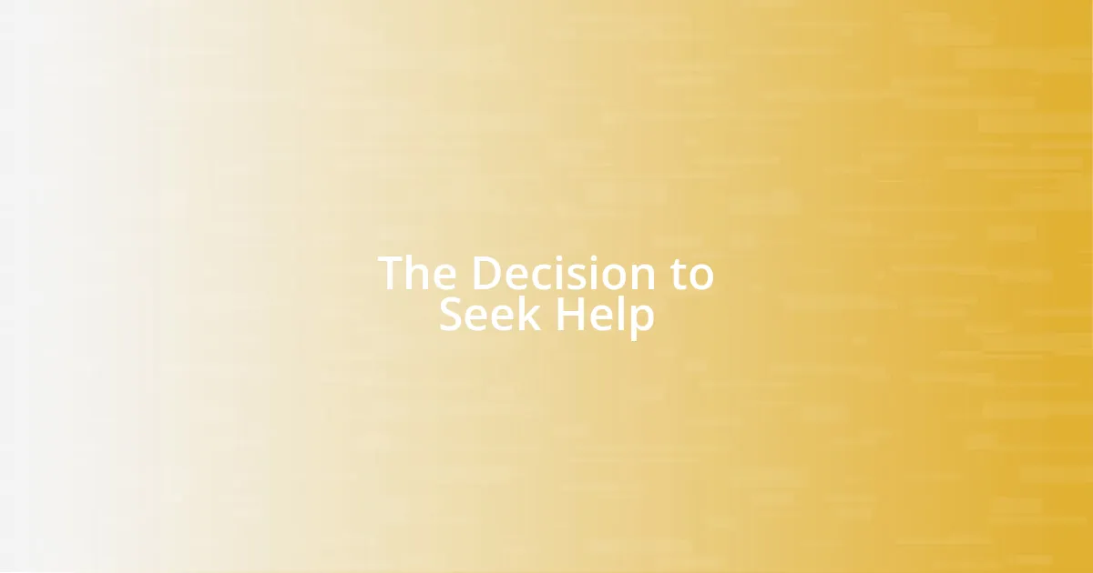 The Decision to Seek Help