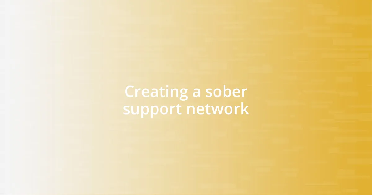 Creating a sober support network