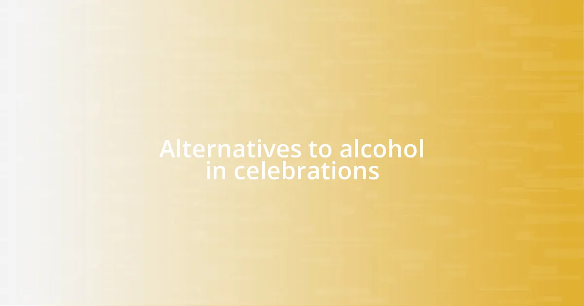 Alternatives to alcohol in celebrations