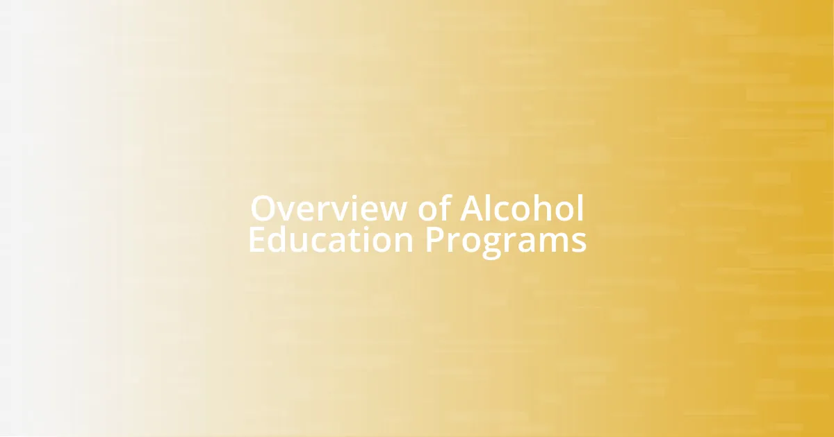 Overview of Alcohol Education Programs