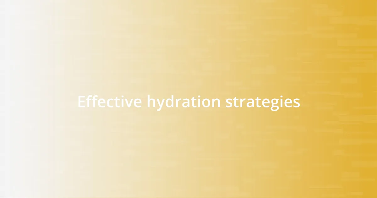 Effective hydration strategies